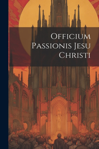 Officium Passionis Jesu Christi