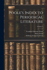 Poole's Index to Periodical Literature; Volume 3