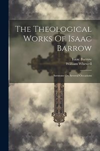 The Theological Works Of Isaac Barrow
