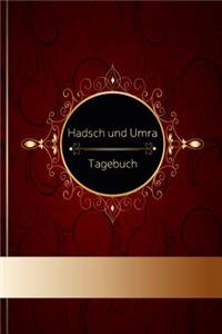 Hadsch und Umra Tagebuch: Tagebuch, Notizheft, Planer, Journal und Geschenk für Muslime 120 linierte Seiten zum Selberschreiben für Ihre Hadsch- oder Umrah-Pilgerreise nach M