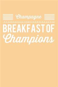 Champagne Breakfast of Champions