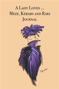 A Lady Loves ... Meze, Kebabs and Raki Journal