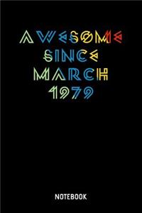 Awesome Since March 1979 Notebook