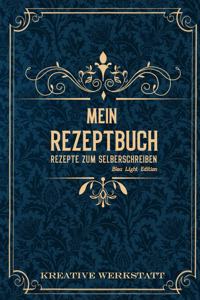 Mein Rezeptbuch Rezepte zum Selberschreiben