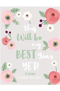 This Will Be my Best Year Yet! Teacher Planner 2020