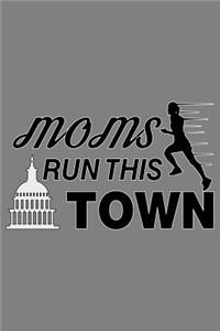 Moms Run This Town