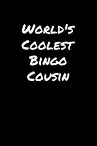 World's Coolest Bingo Cousin