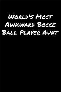 World's Most Awkward Bocce Ball Player Aunt