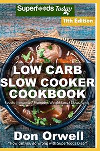 Low Carb Slow Cooker Cookbook