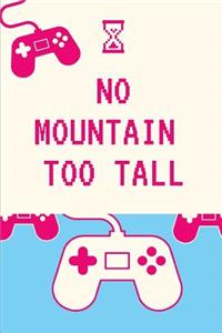 No Mountain Too Tall