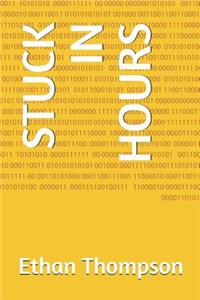 Stuck in Hours