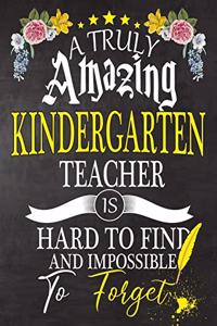 A Truly Amazing Kindergarten Teacher Is Hard To Find And impossible To Forget