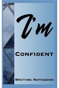 I'm Confident Writing Notebook