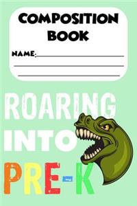 Composition Book Roaring Into Pre-K