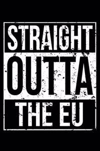 Straight Outta The EU