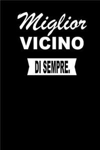 Miglior Vicino Di Sempre.