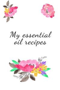 My Essential Oil Recipes