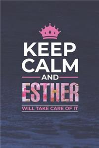 Keep Calm and Esther Will Take Care of It