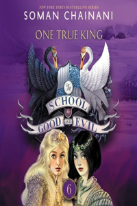 School for Good and Evil: One True King