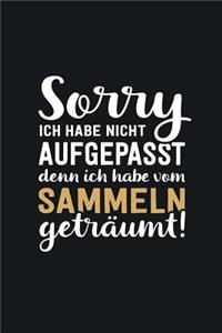 Ich habe vom Sammeln geträumt