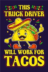 This Truck Driver Will Work For Tacos