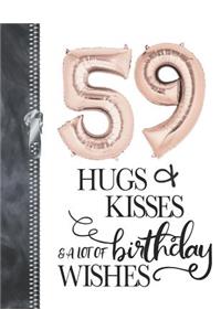 59 Hugs & Kisses & A Lot Of Birthday Wishes