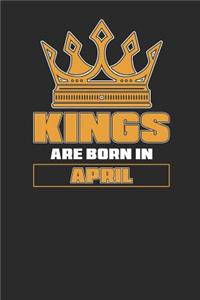 Kings Are Born In April