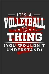 It's A Volleyball Thing You Wouldn't Understand