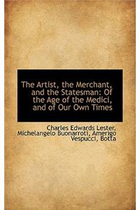 The Artist, the Merchant, and the Statesman