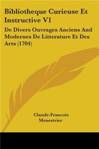 Bibliotheque Curieuse Et Instructive V1
