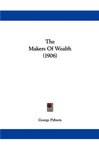 Makers Of Wealth (1906)
