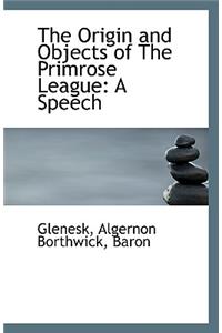 The Origin and Objects of the Primrose League