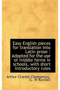 Easy English Pieces for Translation Into Latin Prose