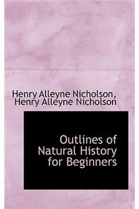 Outlines of Natural History for Beginners