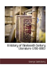 History of Nineteenth Century Literature (1780-1895)