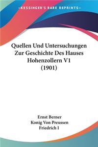 Quellen Und Untersuchungen Zur Geschichte Des Hauses Hohenzollern V1 (1901)