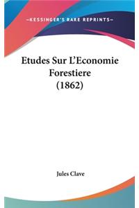 Etudes Sur L'Economie Forestiere (1862)