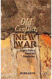 Old Conflict, New War