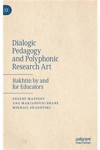 Dialogic Pedagogy and Polyphonic Research Art