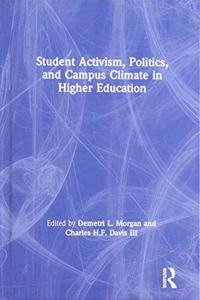 Student Activism, Politics, and Campus Climate in Higher Education