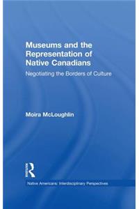 Museums and the Representation of Native Canadians