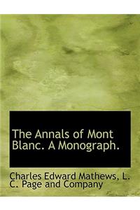 The Annals of Mont Blanc. a Monograph.