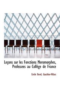Le Ons Sur Les Fonctions M Romorphes, Profess Es Au Coll GE de France