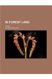 In Forest Land; Poems