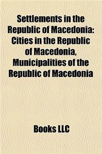 Settlements in the Republic of Macedonia
