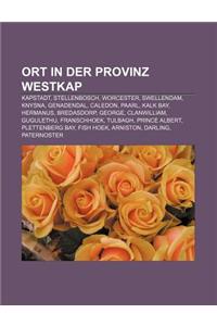 Ort in Der Provinz Westkap: Kapstadt, Stellenbosch, Worcester, Swellendam, Knysna, Genadendal, Caledon, Paarl, Kalk Bay, Hermanus, Bredasdorp