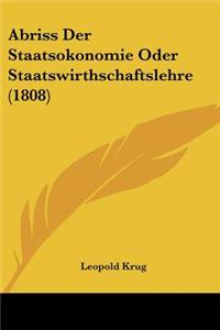 Abriss Der Staatsokonomie Oder Staatswirthschaftslehre (1808)