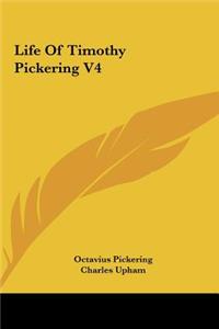 Life of Timothy Pickering V4