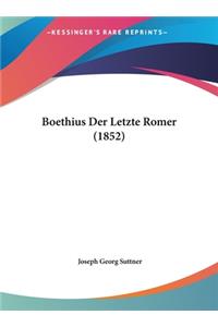 Boethius Der Letzte Romer (1852)