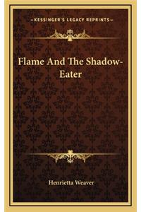 Flame and the Shadow-Eater